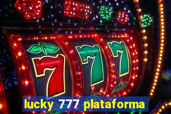 lucky 777 plataforma